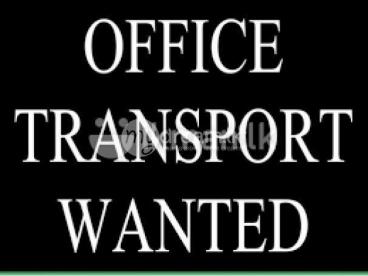 OFFICE TRANSPORT WANTED